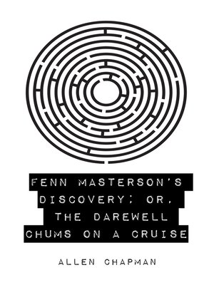 cover image of Fenn Masterson's Discovery; or, the Darewell Chums on a Cruise
